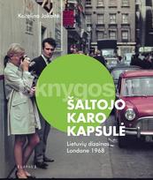 Šaltojo karo kapsulė: lietuvių dizainas Londone 1968 - Karolina Jakaitė