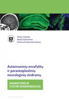 Autoimuninių encefalitų ir paraneoplastinių neurologinių sindromų diagnostikos ir gydymo rekomendacijos