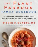 Plant Paradox Family Cookbook, 80 One-Pot Recipes to Nourish Your Family Using Your Instant Pot, Slow Cooker, or Sheet Pan