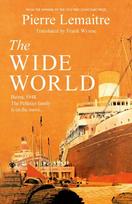 Wide World, An epic novel of family fortune, twisted secrets and love - the first volume in THE GLORIOUS YEARS series