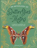 Anthology of Butterflies and Moths, A Collection of Butterflies and Moths from Around the World