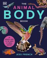 Animal Body Book, An Insider's Guide to the World of Animal Anatomy