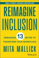 Reimagine Inclusion, Debunking 13 Myths To Transform Your Workplace
