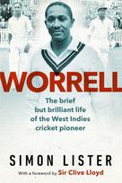 Worrell, The Brief but Brilliant Life of a Caribbean Cricket Pioneer