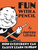Fun With A Pencil, How Everybody Can Easily Learn to Draw