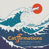 Catffirmations, Mindful Mantras to Awaken Your Inner Cat