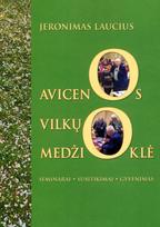 Avicenos vilkų medžioklė. Seminarai. Susitikimai - Jeronimas Laucius