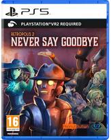 Kompiuterinis žaidimas Retropolis 2: Never Say Goodbye (PSVR2) - PlayStation 5
