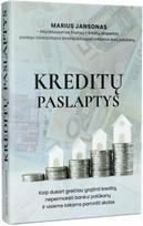 Kreditų paslaptys. Kaip dukart greičiau grąžinti kreditą, nepermokėti bankui palūkanų ir visiems laikams pamiršti skolas