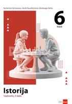Istorija. Vadovėlis 6 klasei, 2 dalis - Norbertas Černiauskas, Akvilė Naudžiūnienė, Mindaugas Nefas