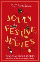 Jolly Festive, Jeeves, Seasonal Stories from the World of Wodehouse