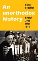 Unorthodox History, British Jews Since 1945