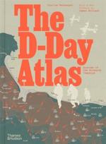 D-Day Atlas, Anatomy of the Normandy Campaign