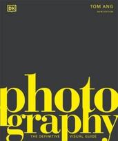 Photography, The Definitive Visual History