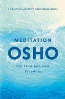 Meditation, The First and Last Freedom