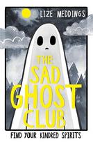 The Sad Ghost Club Volume 1: Find Your Kindred Spirits, The Sad Ghost Club Volume 1: Find Your Kindred Spirits