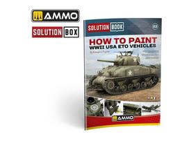 AMMO MIG Solution Book: WWII JAV ETO technikos dažymo vadovas