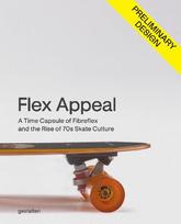 Flex Appeal: The Changing Face of '70s Skateboard Culture