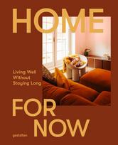 Home for Now: Living Well Without Staying Long