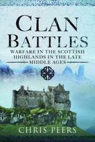 Clan Battles, Warfare in the Scottish Highlands