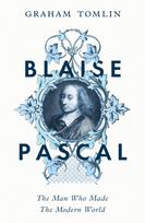Blaise Pascal, The Man Who Made the Modern World