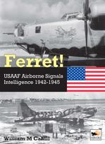 Ferret!, USAAF Airborne Signals Intelligence Development and Operations 1942-1945