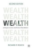 Wealth, Strategies to Grow and Protect What Matters