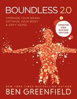 Boundless, Upgrade Your Brain, Optimize Your Body & Defy Aging (Updated and Revised)
