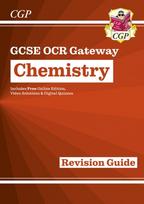 GCSE Chemistry OCR Gateway Revision Guide: Includes Online Edition, Quizzes & Videos