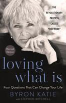 Loving What Is, Four Questions That Can Change Your Life