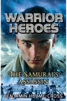 Warrior Heroes: The Samurais Assassin