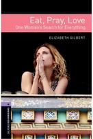 Oxford Bookworms Library: Level 4: Eat, Pray, Love