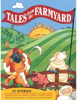 Tales from the Farmyard: 12 Stories of Grunting Pigs, Quacking Ducks, Clucking Hens, Neighing Horses, Bleating Sheep and Other Animals