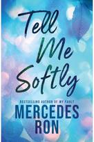 Tell Me Softly: The YA Forbidden Contemporary Romance Sensation (Tell Me Book 1)