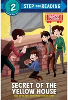 Secret of the Yellow House: Boxcar Children Early Reader