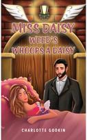 Miss Daisy Weeds Whoops a Daisy