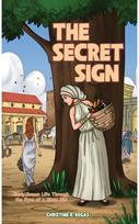 Secret Sign: Early Roman Life Through the Eyes of a Slave Girl Early Roman Life Through the Eyes of a Slave Girl