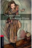 Oxford Bookworms Library: Level 3:: Through the Looking-Glass