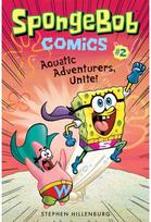 SpongeBob Comics: Book 2: Aquatic Adventurers, Unite!