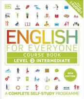 English for Everyone Course Book Level 3 Intermediate: A Complete Self-Study Programme Self-Study Programme