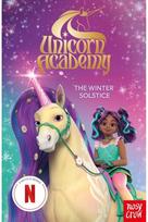 Unicorn Academy: The Winter Solstice: an official book of the Netflix series