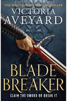 Blade Breaker: The second fantasy adventure in the Sunday Times bestselling Realm Breaker series from the author of Red Queen