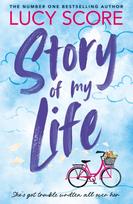 Story Of My Life, the heart-poundingly sexy new book from the Tiktok sensation and Sunday Times bestselling author of Things We Left Behind
