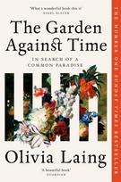 Garden Against Time, In Search Of A Common Paradise