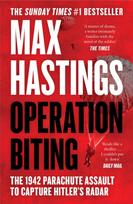 Operation Biting, The 1942 Parachute Assault to Capture Hitler’s Radar