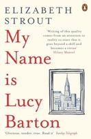 My Name Is Lucy Barton, From the Pulitzer Prize-winning author of Olive Kitteridge