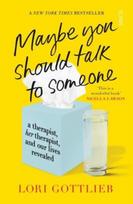 Maybe You Should Talk to Someone, the heartfelt, funny memoir by a New York Times bestselling therapist