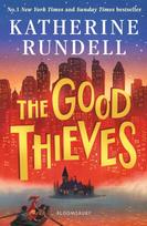Good Thieves, From the author of the internationally bestselling phenomenon Impossible Creatures