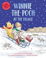 Winnie-the-Pooh at the Palace, A Winnie-the-Pooh adventure in rhyme, featuring A.A Milne's and E.H Shepard's classic characters
