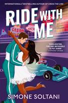 Ride with Me, An Addictive, Spicy and Adrenaline-Fuelled Formula 1 Romance
